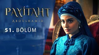 Payitaht Abdulhamid episode 51 with English subtitles Full HD