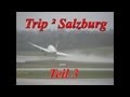 NEUSTART IM FLUGZEUG... - Trip ² Salzburg (Teil 3 von 3)