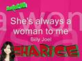 She's always a woman........