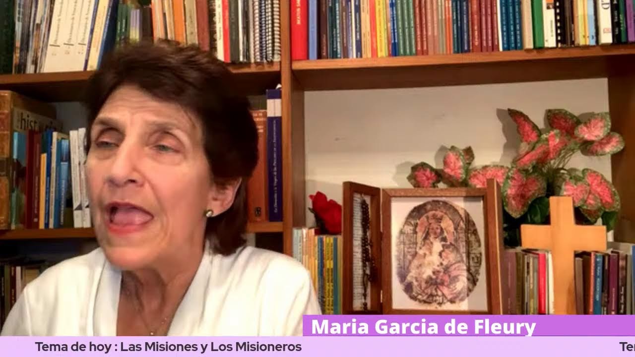 Las Misiones y los Misioneros en Inteligencia para la Paz con María García de Fleury.