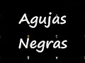 agujas negras