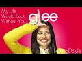 Glee Cast - My Life Would Suck Without You (HD) [FULL SONG]