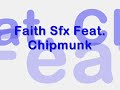 Faith Sfx Feat. Chipmunk