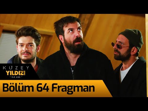 Kuzey Yıldızı ilk Aşk 64. Bölüm Fragmanı