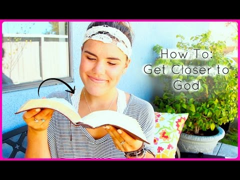 how to grow closer to god