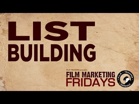Film Marketing Fridays – List Building