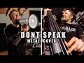 No Doubts - Don´t Speak (Metal Cover by Leo Moracchioli)