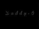 Daddy-O Part 1