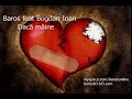 Baros feat Bogdan Ioan - Daca maine Baros feat Bogdan Ioan - Daca maine