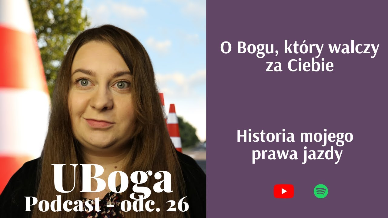 Prawo jazdy zdane z Jezusem (i Maryją). Świadectwo #UBOGAPODCAST #26