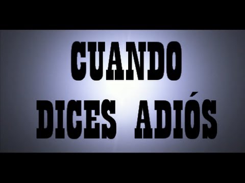 Cuando dices adiós - La oreja de Van Gogh