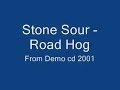 Stone Sour - Road Hog