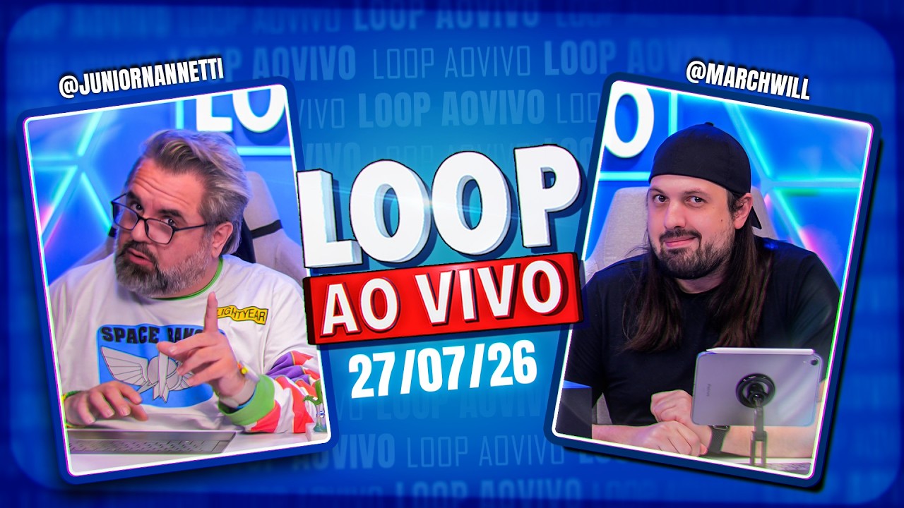 Loop ao Vivo! (27/07) - VAI TER SORTEIO!