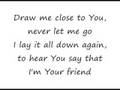 Michael W. Smith Draw Me Close