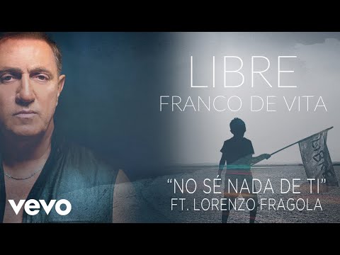 No Sé Nada de Ti - Franco de Vita Ft Lorenzo Fragola