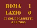 ROMA - LAZIO 1-0 GOL CASSETTI.wmv