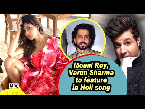 Mouni Roy, Varun Sharma to feature in Holi song