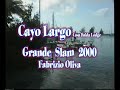 Grande Slam Cayo Largo 2000