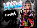 Mann - Circles (Prod. By J.R. Rotem) Mann - Circles (Prod. By J.R. Rotem)