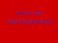 Soccer AM Skill School Music