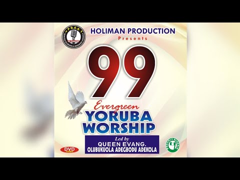 Olubukola Adegbodu - 99 Evergreen Yoruba Worship