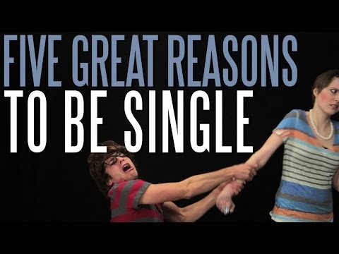 Five Great Reasons to Be Single