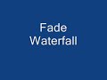 Waterfall by Fade