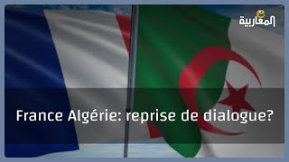 France  Algérie : reprise de dialogue ?