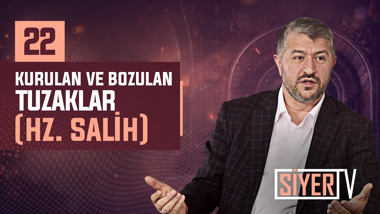 22. Kurulan ve Bozulan Tuzaklar (Hz. Salih)