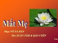 MẤT MẸ - Nhạc Võ Tá Hân - Thơ Xuân Tâm&Bảo Uyên - Ca sĩ Thùy Dương