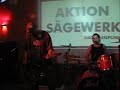 AKTION S�GEWERK - live @ Cafe Pfeiffer