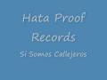 Hata Proof Records- Si Somos Callejeros
