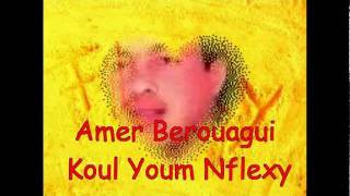 Amer Berouagui Koul Youm Nflexy
