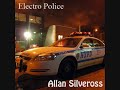 Allan Silveross - Electro police