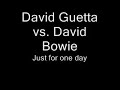 David Guetta vs. David Bowie - Just for one day