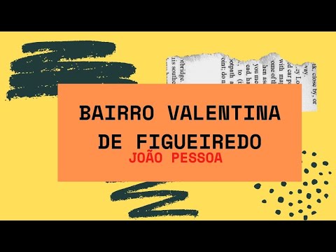 Bairro Valentina de Figueiredo