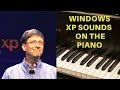 Windows XP Sounds on the Piano