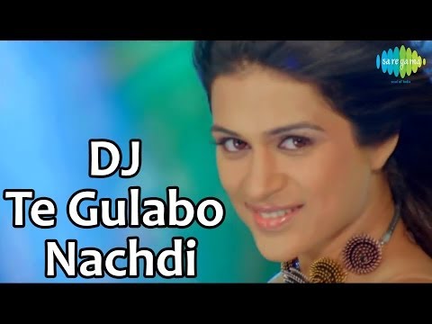DJ Te Gulabo Nachadi