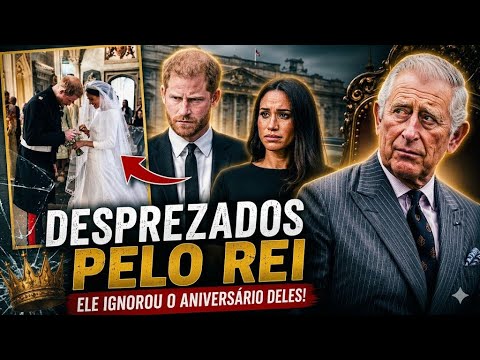 Meghan e Harry ficam INDIGNADOS com SILÊNCIO do rei em DIA ESPECIAL