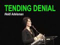 Tending Denial