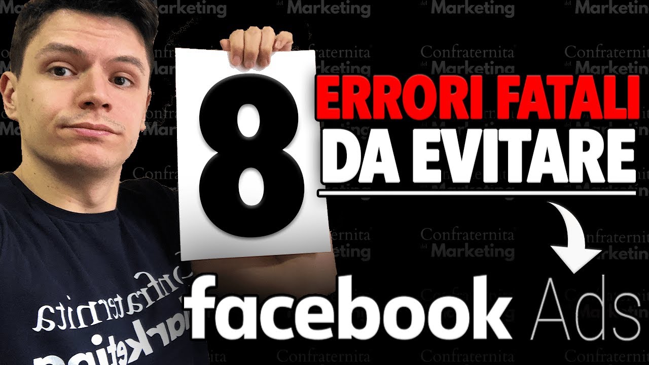 8 Errori Fatali per distruggere le tue Facebook Ads nel 2022