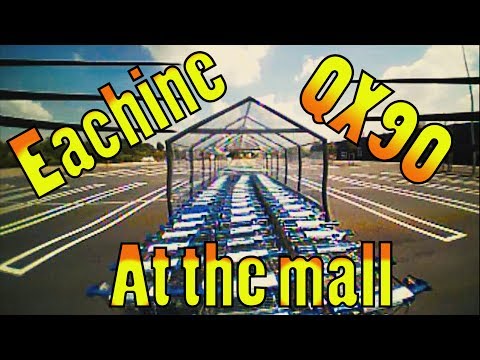 At the mall | Eachine QX90 | DVR