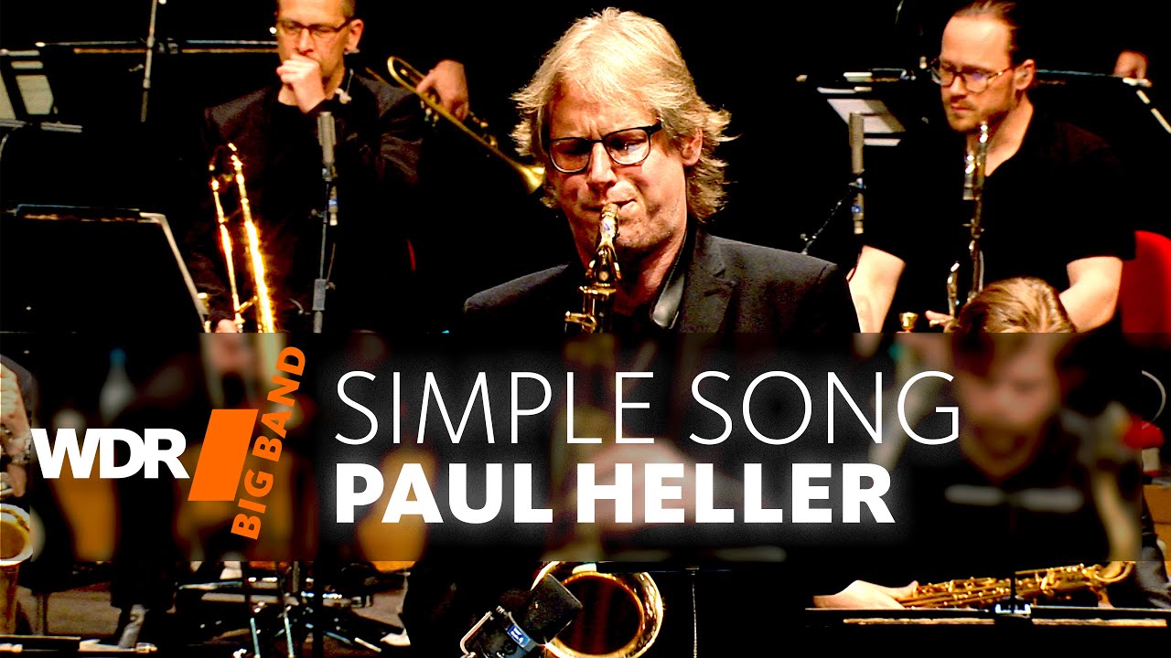 Paul Heller feat. by WDR BIG BAND - Simple Song