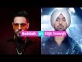 Badshah Songs Vs Diljit Dosanjh Songs || Proper Pa