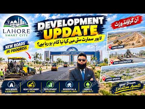 Extensive Infrastructure Growth and On-Ground Development Updates in Lahore Smart City