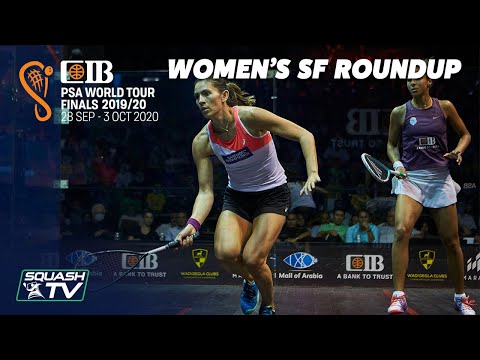 Squash: CIB PSA World Tour Finals 2019-20 - Women's SF Roundup