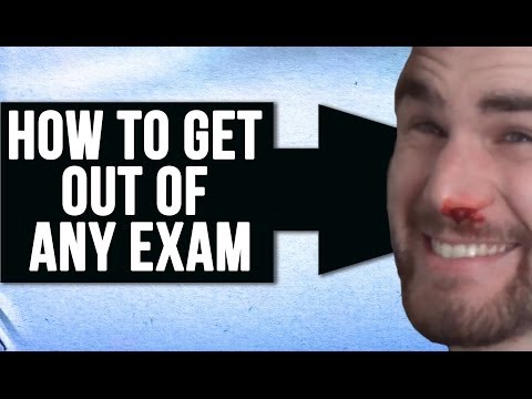 how to get out of an exam