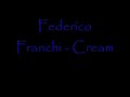 Federico Franchi - Cream