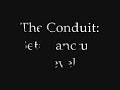 The Conduit Sanctum Beta