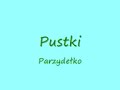 Pustki- Parzyde?ko